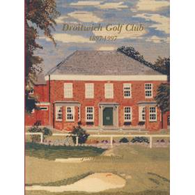 DROITWICH GOLF CLUB 1897-1997