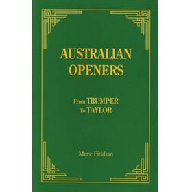 AUSTRALIAN OPENERS: FROM TRUMPER TO TAYLOR