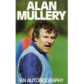ALAN MULLERY: AN AUTOBIOGRAPHY
