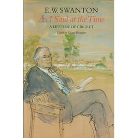 AS I SAID AT THE TIME: A LIFETIME OF CRICKET