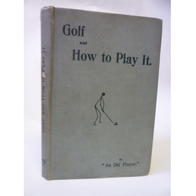 GOLF AND HOW TO PLAY IT