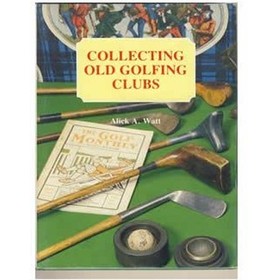 COLLECTING OLD GOLFING CLUBS