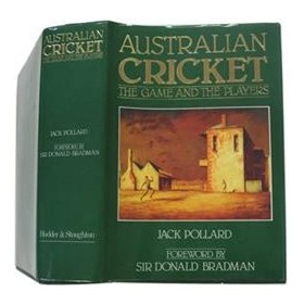 AUSTRALIAN CRICKET: THE GAME AND THE PLAYERS