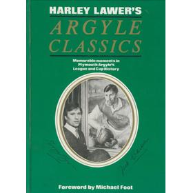 ARGYLE CLASSICS - MEMORABLE MOMENTS IN PLYMOUTH ARGYLE