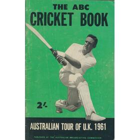 ABC CRICKET BOOK: AUSTRALIAN TOUR OF ENGLAND 1961
