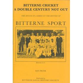 BITTERNE CRICKET - A DOUBLE CENTURY NOT OUT