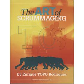 THE ART OF SCRUMMAGING - 