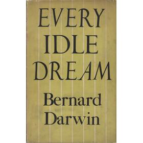 EVERY IDLE DREAM (PRESENTATION COPY FROM E.W. SWANTON)