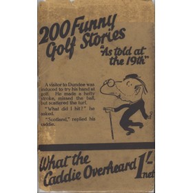200 FUNNY GOLF STORIES AS TOLD AT THE 19TH