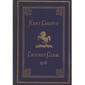 KENT COUNTY CRICKET CLUB 1906 [BLUE BOOK]