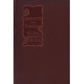 CROTCHETS AND FOIBLES - STORIES OF SHOOTING, CRICKET AND GOLF