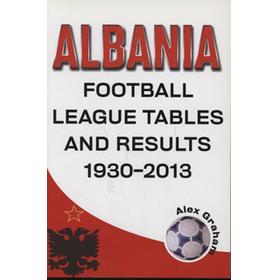 ALBANIA FOOTBALL LEAGUE TABLES AND RESULTS 1930-2013 