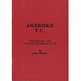 AWBRIDGE F.C. - THE HISTORY OF A VILLAGE FOOTBALL CLUB