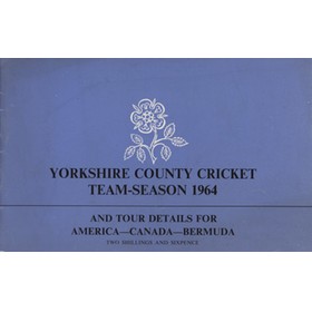 YORKSHIRE COUNTY CRICKET TEAM - SEASON 1964 (GUIDE TO TOUR OF AMERICA, CANADA AND BERMUDA)